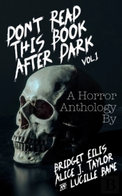 Don'T Read This Book After Dark Vol. 1
