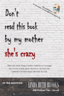Don'T Read This Book By My Mother, She'S Crazy