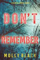 Don'T Remember (A Taylor Sage Fbi Suspense Thriller-Book 5)