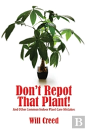 Don'T Repot That Plant!