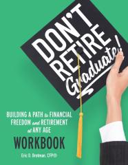 Don'T Retire... Graduate! Workbook