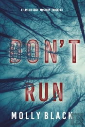 Don'T Run (A Taylor Sage Fbi Suspense Thriller-Book 3)