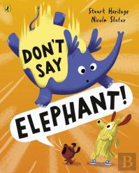 Don'T Say Elephant!