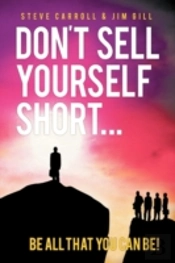 Don'T Sell Yourself Short! Be All You Ca