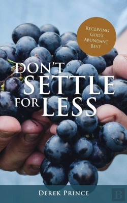 Bertrand.pt - Don'T Settle For Less: Receiving God'S Abundant Best