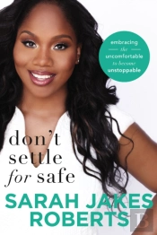 Don'T Settle For Safe