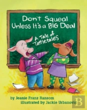 Don'T Squeal Unless It'S A Big Deal