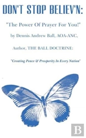 Don'T Stop Believ'N:  The Power Of Praye
