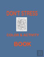 Dont Stress Color & Activity Book