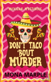 Don'T Taco 'Bout Murder