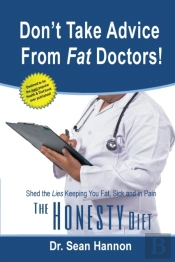 Don'T Take Advice From Fat Doctors!: The