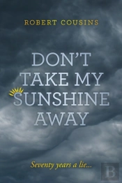 Don'T Take My Sunshine Away