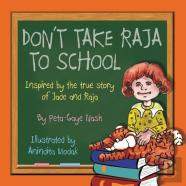 Don'T Take Raja To School