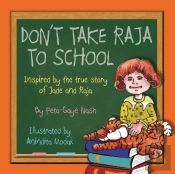Don'T Take Raja To School