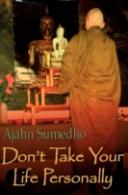 Don'T Take Your Life Personally