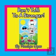 Don'T Talk To A Stranger!