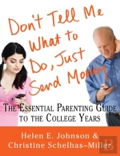 Don'T Tell Me What To Do, Just Send Money