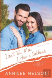Don'T Tell Mom I Have A Girlfriend: A Fa