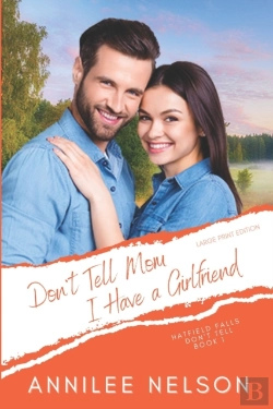 Bertrand.pt - Don'T Tell Mom I Have A Girlfriend: A Fa