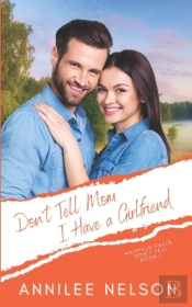 Don'T Tell Mom I Have A Girlfriend