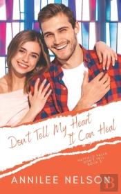 Don'T Tell My Heart It Can Heal