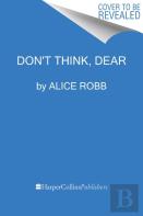 Don'T Think, Dear