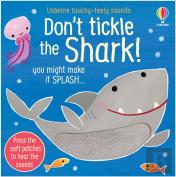 Don'T Tickle The Shark!