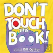 Don'T Touch This Book!