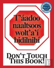 Don'T Touch This Book! Navajo & English (Navaho Edition)