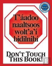 Don'T Touch This Book! Navajo & English (Navaho Edition)