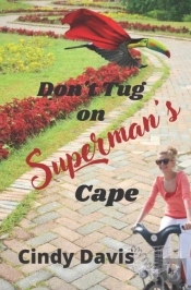Don'T Tug On Superman'S Cape
