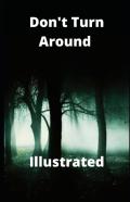 Don'T Turn Around Illustrated