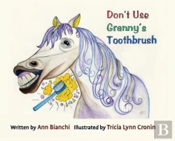Bertrand.pt - Don'T Use Granny'S Toothbrush