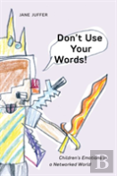 Don'T Use Your Words!