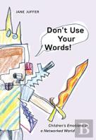 Don'T Use Your Words!