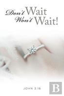 Don'T Wait, Won'T Wait!