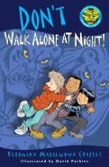 Don'T Walk Alone At Night!
