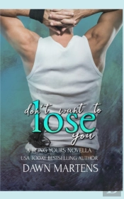 Don'T Want To Lose You