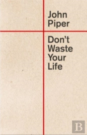 Don'T Waste Your Life