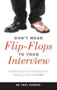 Don'T Wear Flip-Flops To Your Interview