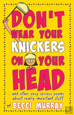 Bertrand.pt - Don'T Wear Your Knickers On Your Head (And Other Very Serious Poems About Really Important Stuff)