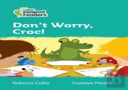 Don'T Worry, Croc!