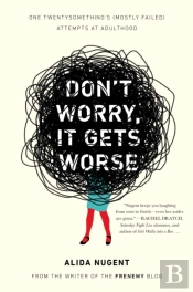 Don'T Worry, It Gets Worse