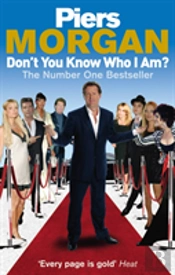 Don'T You Know Who I Am?