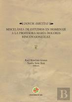 Donum Amicitiae: Miscelanea De Estudios En Homenaje A La Profesora Mª Dolores Ri
