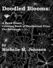 Doodled Blooms: A Hand Drawn Coloring Bo