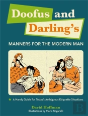 Doofus And Darling'S Manners For The Modern Man