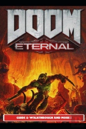 Doom Eternal Guide & Walkthrough And More !