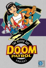Doom Patrol: The Silver Age Omnibus