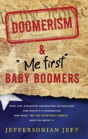 Doomerism & 'Me First' Baby Boomers